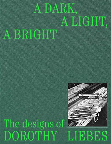 A Dark, A Light, A Bright: The Designs of Dorothy Liebes: $36.75