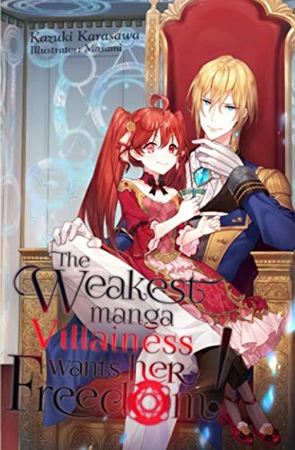 The Weakest Manga Villainess Wants Her Freedom!: $7.99 The Weakest Manga Villainess Wants Her Freedom!: $7.99