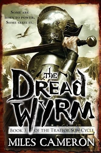 Dread Wyrm: The Traitor Son Cycle, Book 3: $9.99 Dread Wyrm: The Traitor Son Cycle, Book 3: $9.99