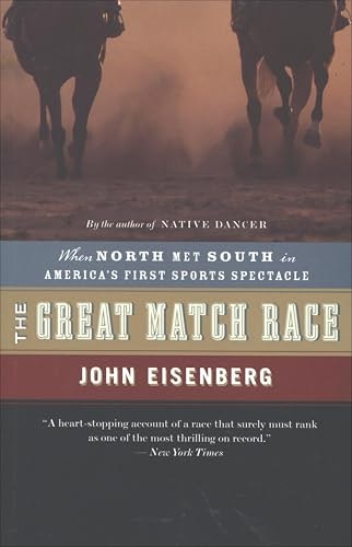 The Great Match Race: When North Met South in America's First Sports Spectacle: $0.50 The Great Match Race: When North Met South in America's First Sports Spectacle: $0.50