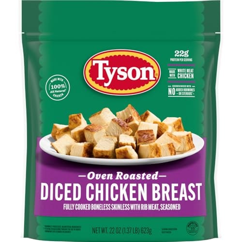 Tyson Grilled & Ready Oven Roasted Diced Chicken Breast 22-oz.: $5.99 Tyson Grilled & Ready Oven Roasted Diced Chicken Breast 22-oz.: $5.99