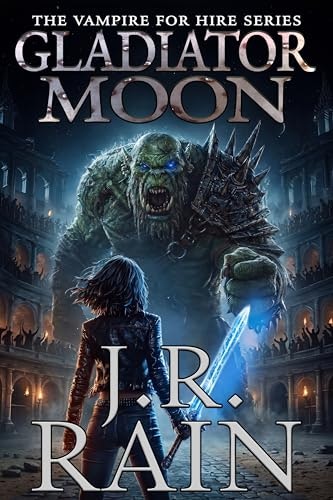 Gladiator Moon: A Samantha Moon Mystery (Vampire for Hire Book 39): $3.99 Gladiator Moon: A Samantha Moon Mystery (Vampire for Hire Book 39): $3.99