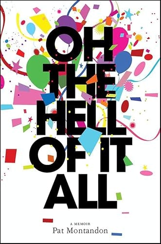 Oh the Hell of It All: A Memoir: $0.50