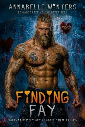Finding Fay: Darkwater Military Romance Thrillers Book 6: $4.99 Finding Fay: Darkwater Military Romance Thrillers Book 6: $4.99