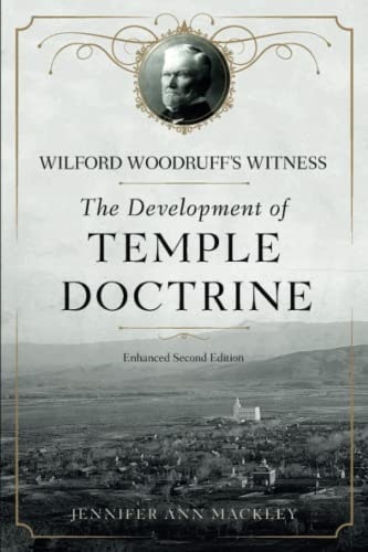 Wilford Woodruff's Witness: The Development of Temple Doctrine: $23.54