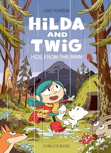 Hilda and Twig: Hide from the Rain: $9.99 Hilda and Twig: Hide from the Rain: $9.99
