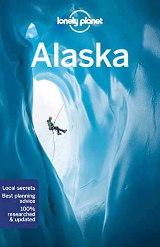 Lonely Planet Alaska Travel Guide: $5.89 Lonely Planet Alaska Travel Guide: $5.89