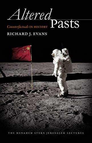 Altered Pasts: Counterfactuals in History: $26.74 Altered Pasts: Counterfactuals in History: $26.74