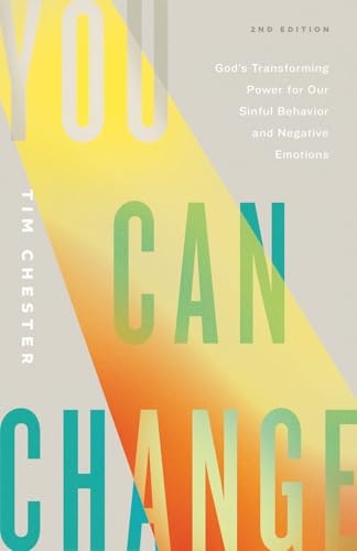 You Can Change: God's Transforming Power for Our Sinful Behavior and Negative Emotions: $17.03 You Can Change: God's Transforming Power for Our Sinful Behavior and Negative Emotions: $17.03