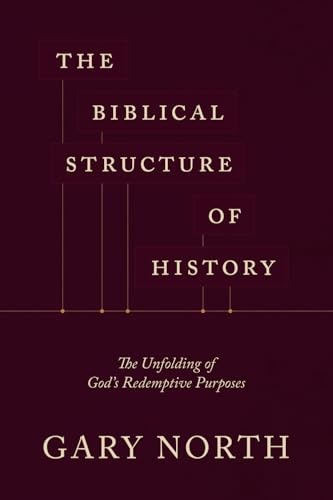 The Biblical Structure of History: $21 The Biblical Structure of History: $21
