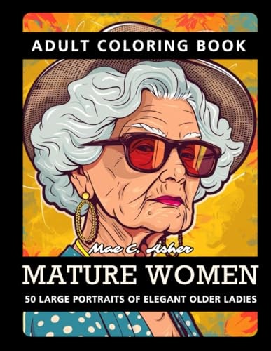 Mature Women Adult Coloring Book: $7.26 Mature Women Adult Coloring Book: $7.26