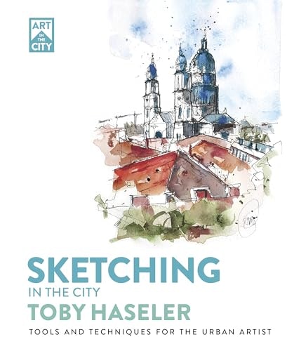 Sketching in the City Tools and Techniques for the Urban Artist: $9.10