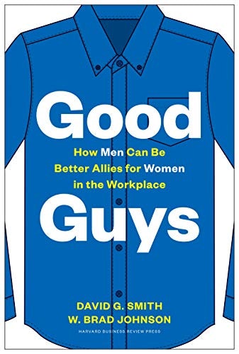 Good Guys: How Men Can Be Better Allies for Women in the Workplace: $11.04 Good Guys: How Men Can Be Better Allies for Women in the Workplace: $11.04