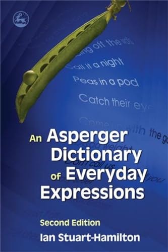 An Asperger Dictionary of Everyday Expressions: $19.41