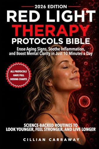 Red Light Therapy Protocols Bible: $2.99 Red Light Therapy Protocols Bible: $2.99