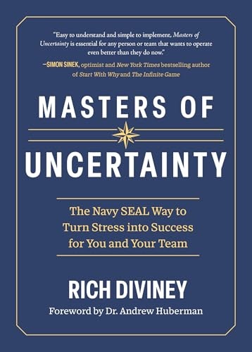 Masters of Uncertainty: The Navy SEAL Way to Turn Stress into Success: $16.90