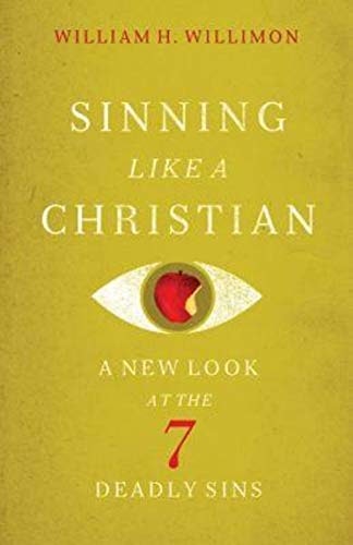Sinning Like a Christian: A New Look at the 7 Deadly Sins: $8.93
