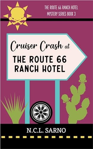 Cruiser Crash at The Route 66 Ranch Hotel: Book 3: $0.99 Cruiser Crash at The Route 66 Ranch Hotel: Book 3: $0.99