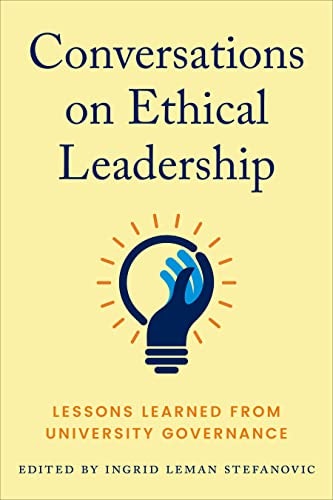 Conversations on Ethical Leadership: Lessons Learned from University Governance: $67.79 Conversations on Ethical Leadership: Lessons Learned from University Governance: $67.79