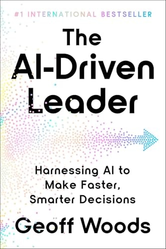 The AI-Driven Leader: Harnessing AI to Make Faster, Smarter Decisions: $25.74