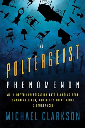 The Poltergeist Phenomenon: An In-depth Investigation: $0.50