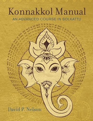 Konnakkol Manual: An Advanced Course in Solkattu: $16.99 Konnakkol Manual: An Advanced Course in Solkattu: $16.99