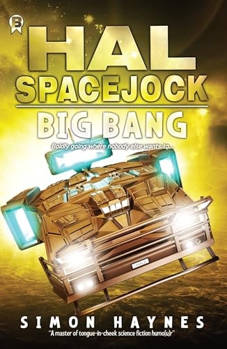 Big Bang: Hal Spacejock Book 7: $2.99 Big Bang: Hal Spacejock Book 7: $2.99
