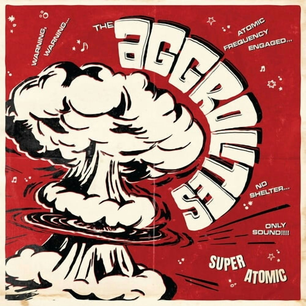 The Aggrolites Super Atomic Vinyl: $24.99 The Aggrolites Super Atomic Vinyl: $24.99