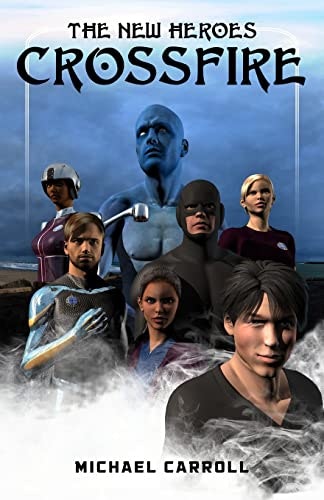 The New Heroes: Crossfire: $11.91 The New Heroes: Crossfire: $11.91