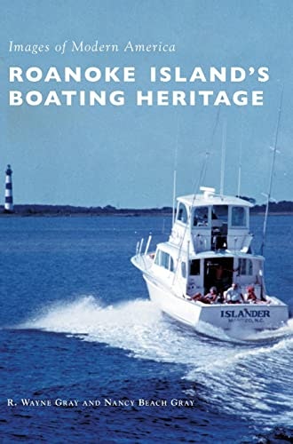Roanoke Island's Boating Heritage: $28 Roanoke Island's Boating Heritage: $28