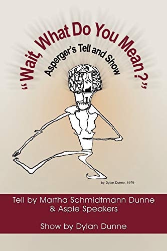 Wait, What Do You Mean?: Asperger's Tell and Show: $9.99