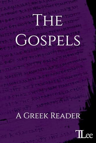 The Gospels A Greek Reader: $35.24 The Gospels A Greek Reader: $35.24
