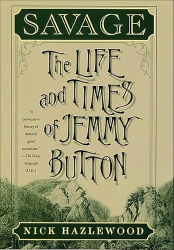 Savage: The Life and Times of Jemmy Button: $0.50 Savage: The Life and Times of Jemmy Button: $0.50