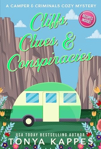 Cliffs, Clues, & Conspiracies: A Camper & Criminals Cozy Mystery Series Book 40: $0.99 Cliffs, Clues, & Conspiracies: A Camper & Criminals Cozy Mystery Series Book 40: $0.99