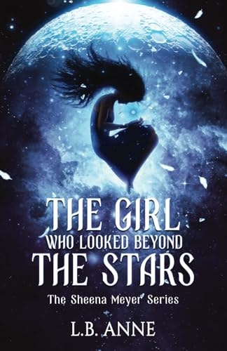 The Girl Who Looked Beyond The Stars: $7.89 The Girl Who Looked Beyond The Stars: $7.89