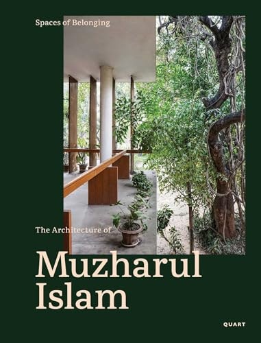 Spaces of Belonging The Architecture of Muzharul Islam: $69.51