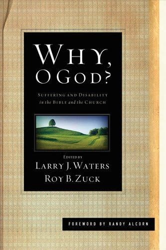 Why, O God? Suffering and Disability in the Bible and the Church: $15.12 Why, O God? Suffering and Disability in the Bible and the Church: $15.12