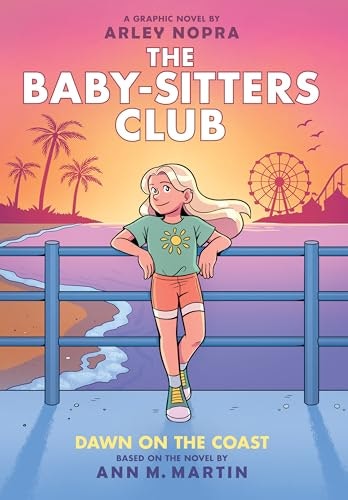 Dawn on the Coast: The Baby-sitters Club Graphic Novel #19: $10.15 Dawn on the Coast: The Baby-sitters Club Graphic Novel #19: $10.15