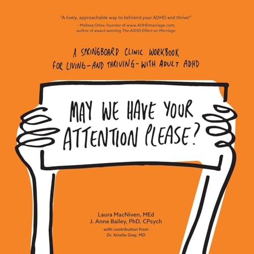 May We Have Your Attention Please? A Springboard Clinic ADHD Workbook: $15.31