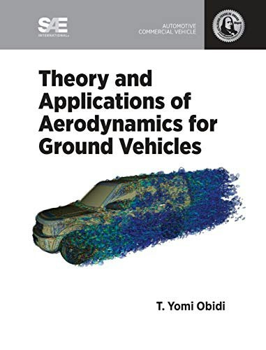 Theory and Applications of Aerodynamics for Ground Vehicles: $112.98 Theory and Applications of Aerodynamics for Ground Vehicles: $112.98