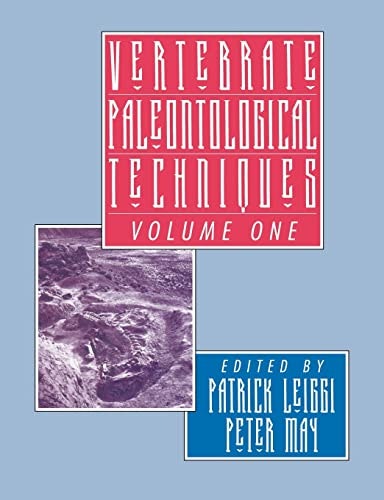 Vertebrate Paleontological Techniques Volume 1: $60 Vertebrate Paleontological Techniques Volume 1: $60