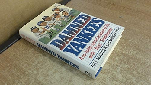 Damned Yankees: A No-Holds-Barred Account of Life With Boss Steinbrenner: $11.14 Damned Yankees: A No-Holds-Barred Account of Life With Boss Steinbrenner: $11.14