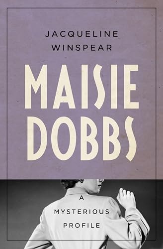Maisie Dobbs: A Mysterious Profile: $0.99 Maisie Dobbs: A Mysterious Profile: $0.99