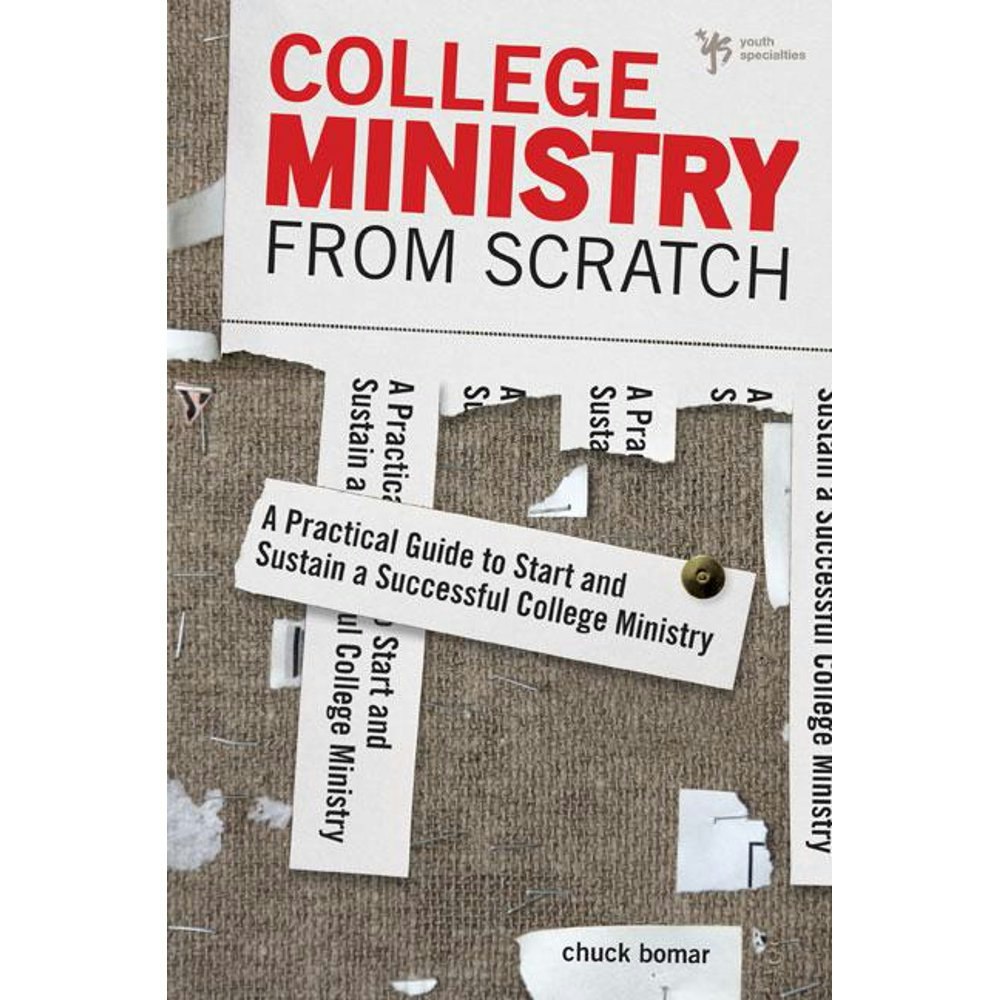 College Ministry from Scratch: A Practical Guide to Start and Sustain a Successful College Ministry: $11.89