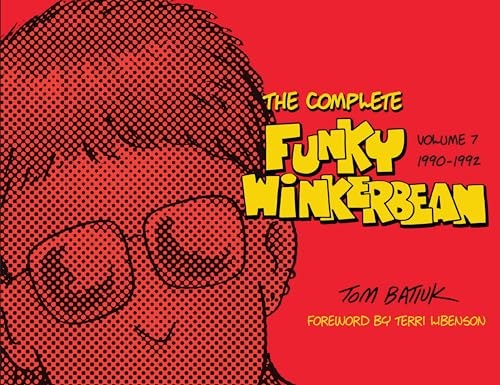 The Complete Funky Winkerbean Volume 7 1990–1992: $31.80 The Complete Funky Winkerbean Volume 7 1990–1992: $31.80