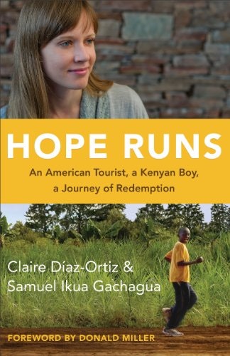 Hope Runs: An American Tourist, a Kenyan Boy, a Journey of Redemption: $10.29 Hope Runs: An American Tourist, a Kenyan Boy, a Journey of Redemption: $10.29