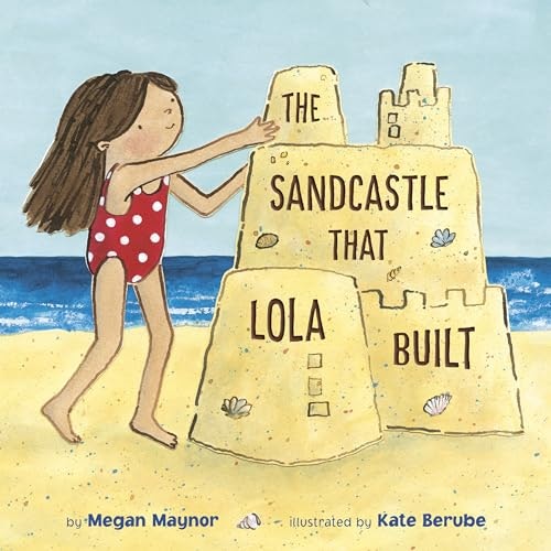 The Sandcastle That Lola Built: $5.40 The Sandcastle That Lola Built: $5.40