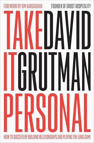 Take It Personal: How to Succeed by Building Relationships and Playing the Long Game: $19.80 Take It Personal: How to Succeed by Building Relationships and Playing the Long Game: $19.80