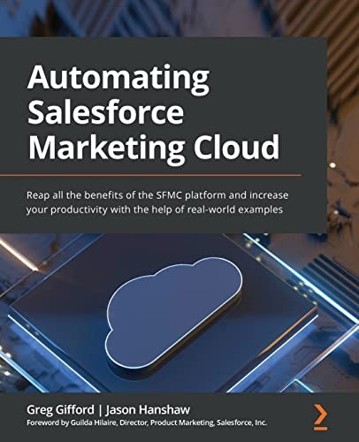 Automating Salesforce Marketing Cloud: $32.99 Automating Salesforce Marketing Cloud: $32.99