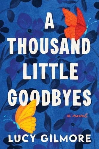 A Thousand Little Goodbyes: $7.39 A Thousand Little Goodbyes: $7.39